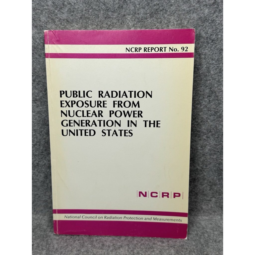 NCRP Report 92 Public Radiation Exposure Nuclear Power Generation US