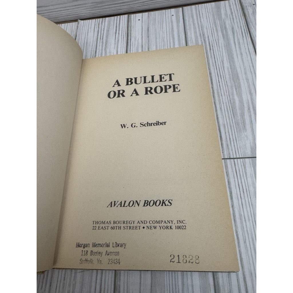 A Bullet or a Rope W.G. Schreiber 1976 HC DJ Avalon Western