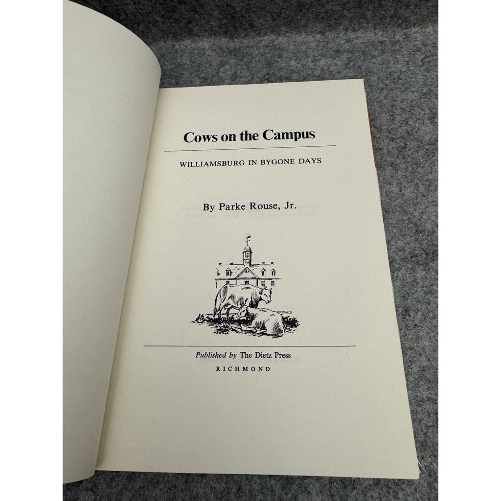Cows on the Campus Williamsburg in Bygone Days Parke Rouse Jr 1973 HC DJ