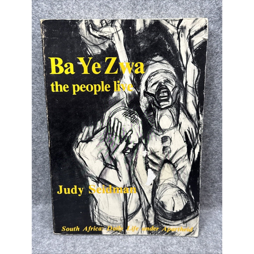 Ba Ye Zwa: The People Live by Judy Seidman FIRST Edition