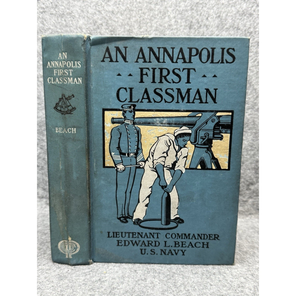 1910 An Annapolis First Classman Edward L Beach 1st Edition US Navy Novel