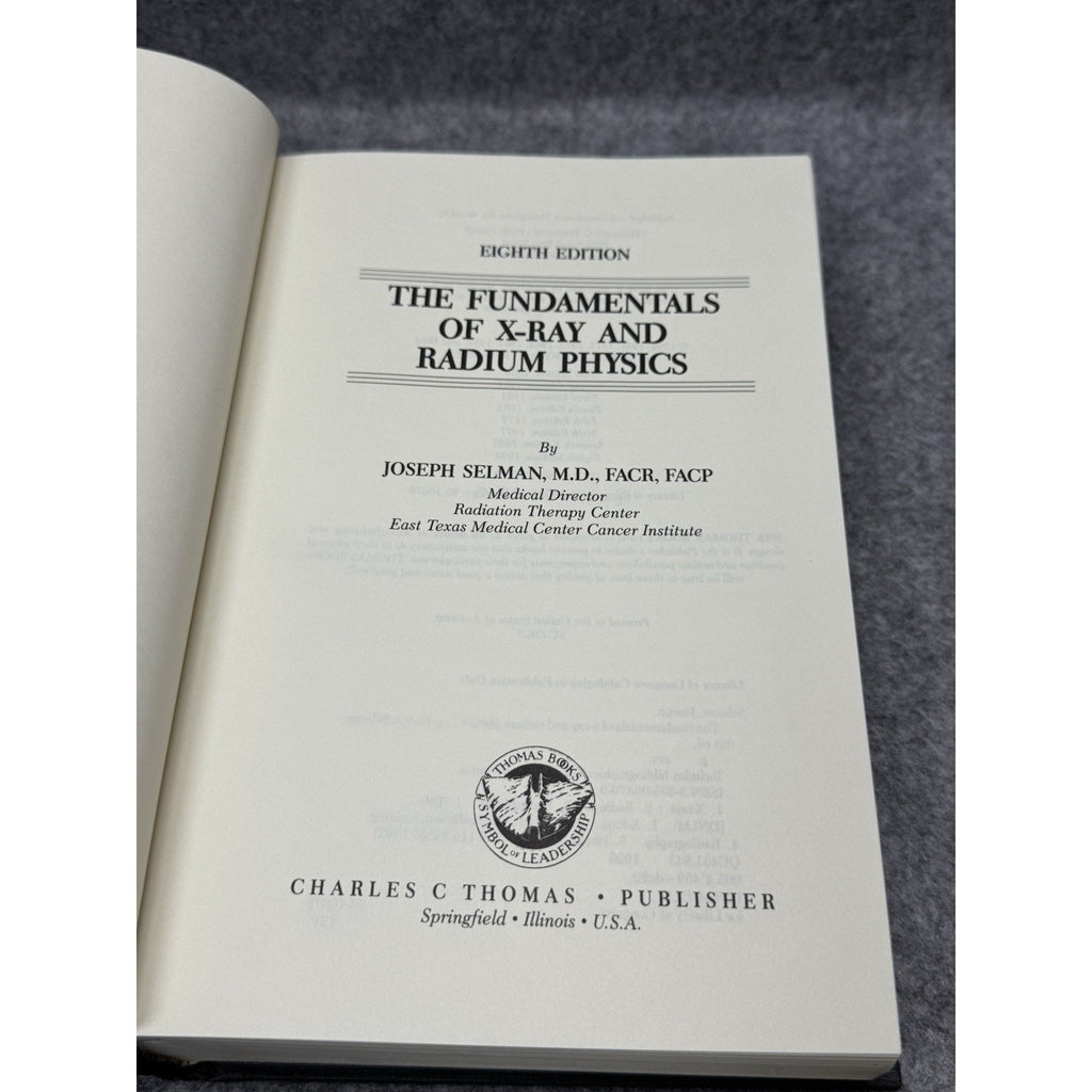 Fundamentals of X-Ray & Radium Physics Selman 8th Ed 1994 Like New HC