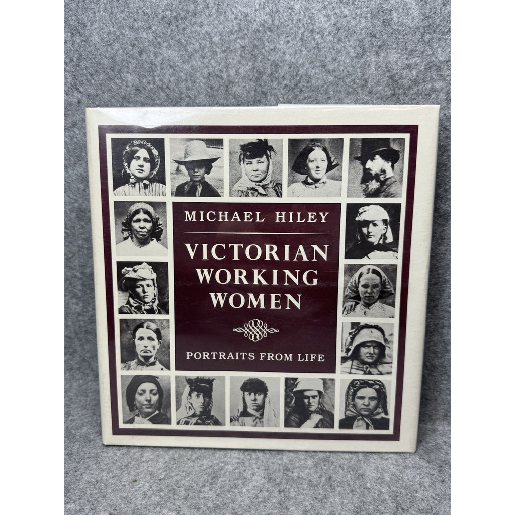 1980 Victorian Working Women Michael Hiley 1st US Edition Hardcover DJ