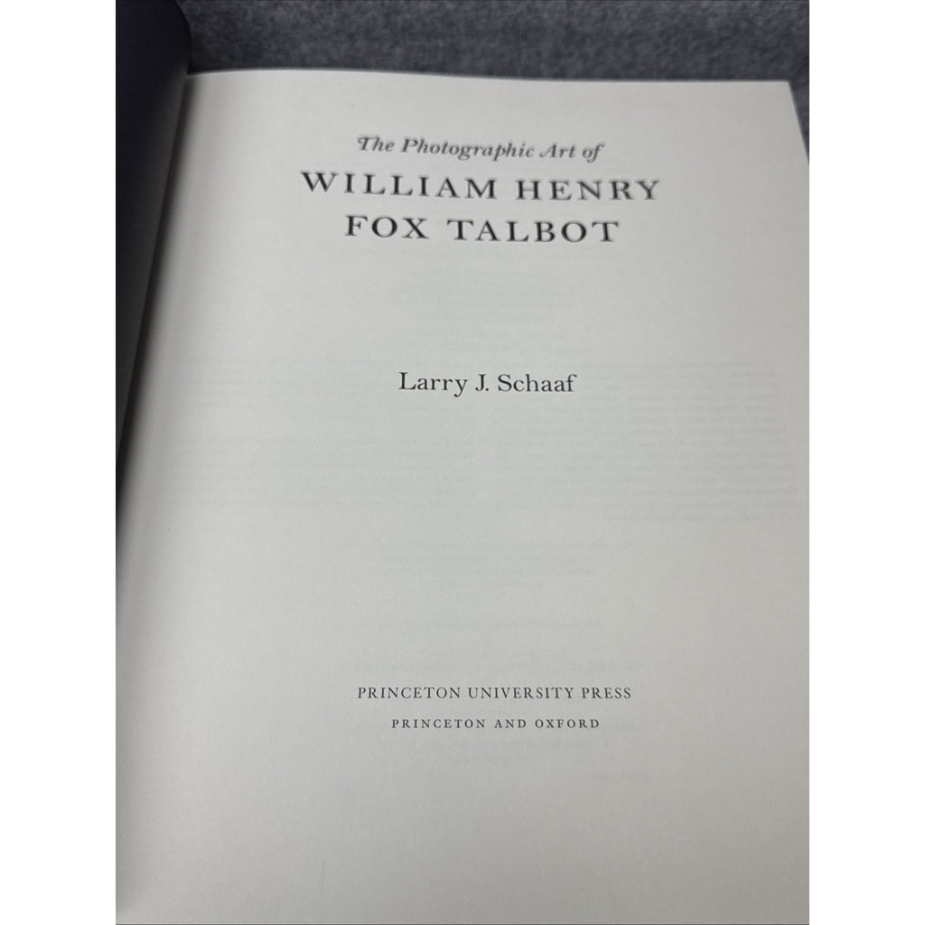Photographic Art of William Henry Fox Talbot by Larry J. Schaaf (2000,...