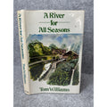 A River for All Seasons Tom Williams Signed 1980 First Edition HC/DJ
