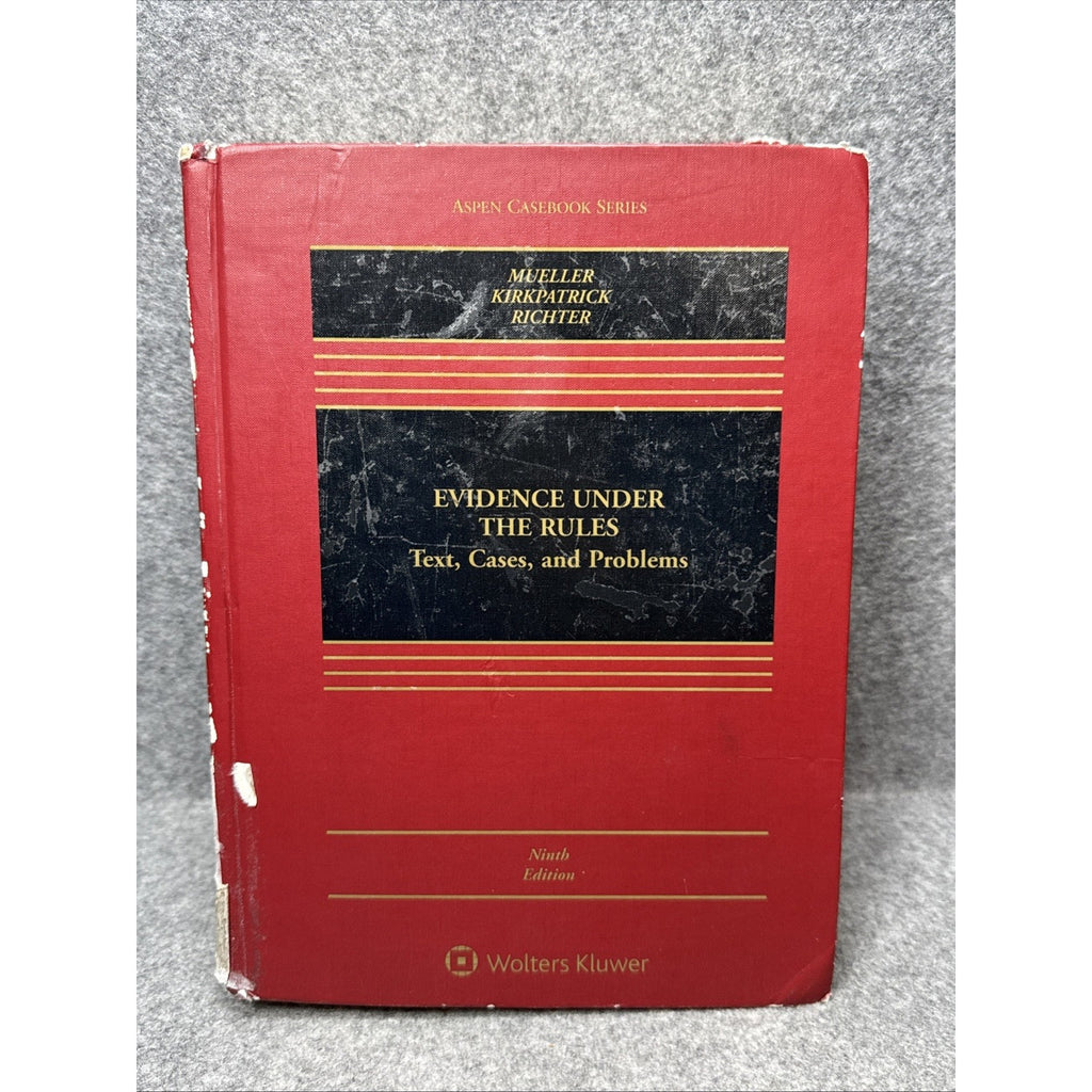 Aspen Casebook Ser.: Evidence under the Rules : Text, Cases, and Problems by...