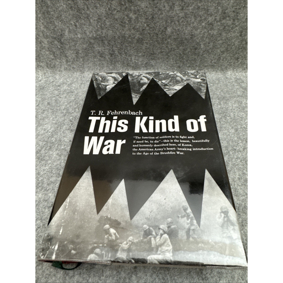 This Kind of War A Study in Unpreparedness Fehrenbach 1963 HC DJ