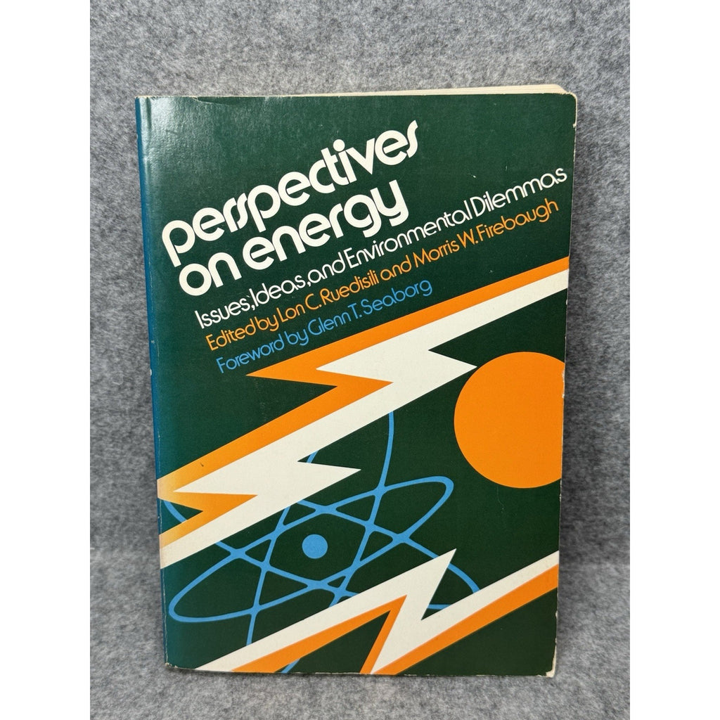 1975 Perspectives on Energy Environmental Dilemmas Nuclear Oil Ruedisili