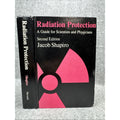 Radiation Protection: A Guide for Scientists and Physicians Jacob Shapiro HC-‘72