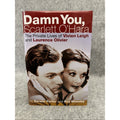Damn You, Scarlett O'Hara : The Private Lives of Vivien Leigh and Laurence...