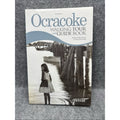 Ocracoke Island, North Carolina - Walking Tour & Guidebook 6th Edition 2009