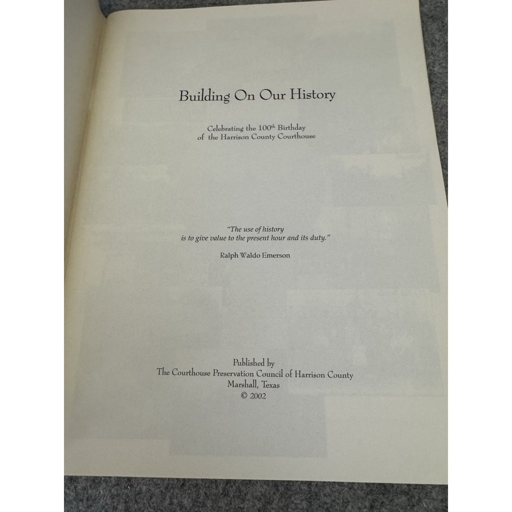 Building On Our History Harrison County Courthouse Centennial 2002 PB