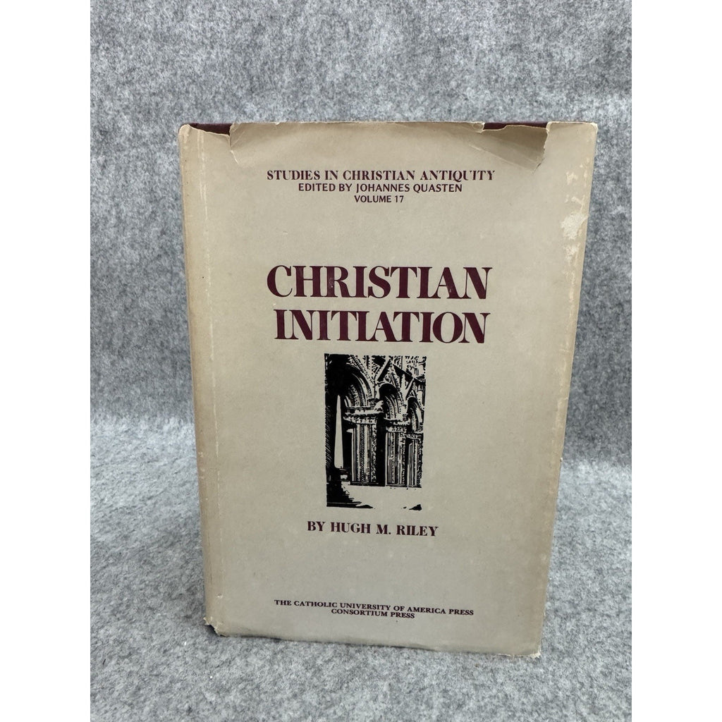 1974 Christian Initiation Hugh M Riley HC DJ Studies in Christian Antiquity