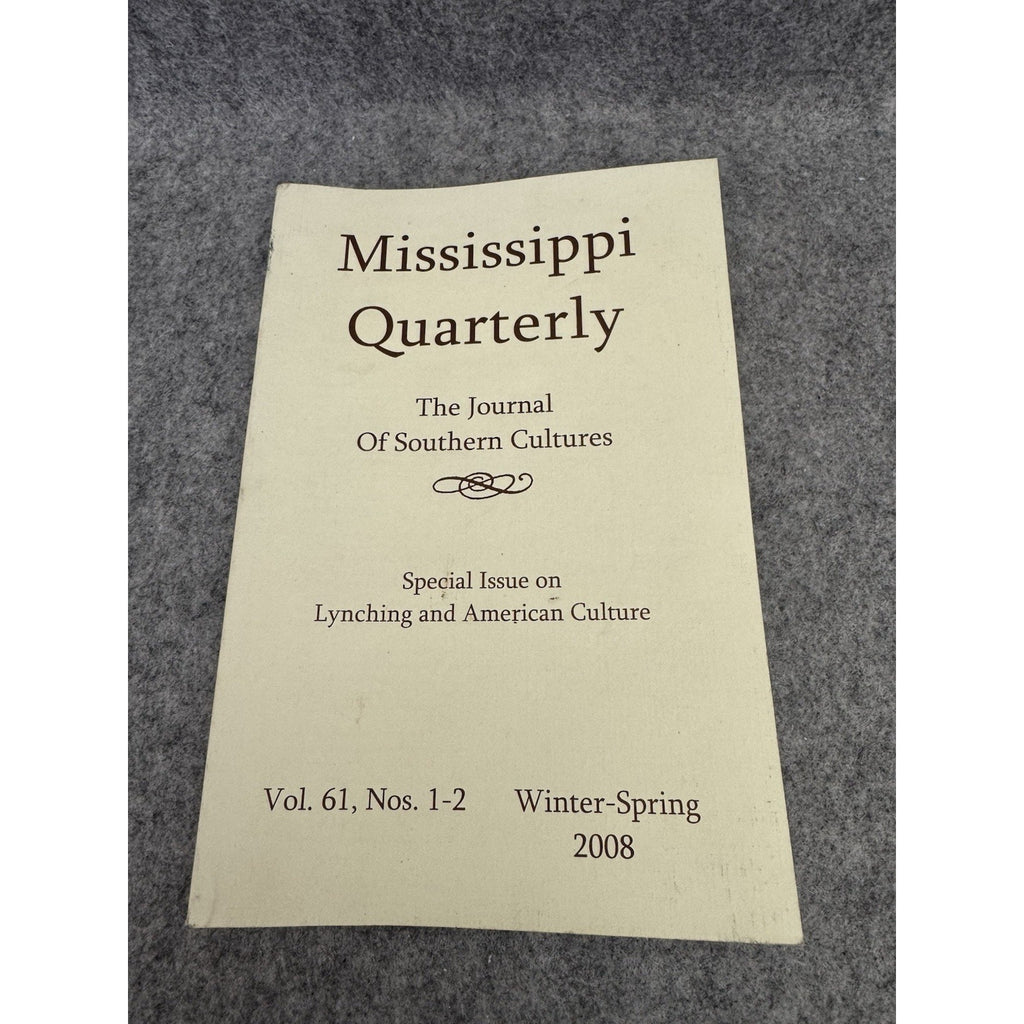 Mississippi Quarterly Vol 61 No 1-2 Winter Spring 2008 Lynching Culture
