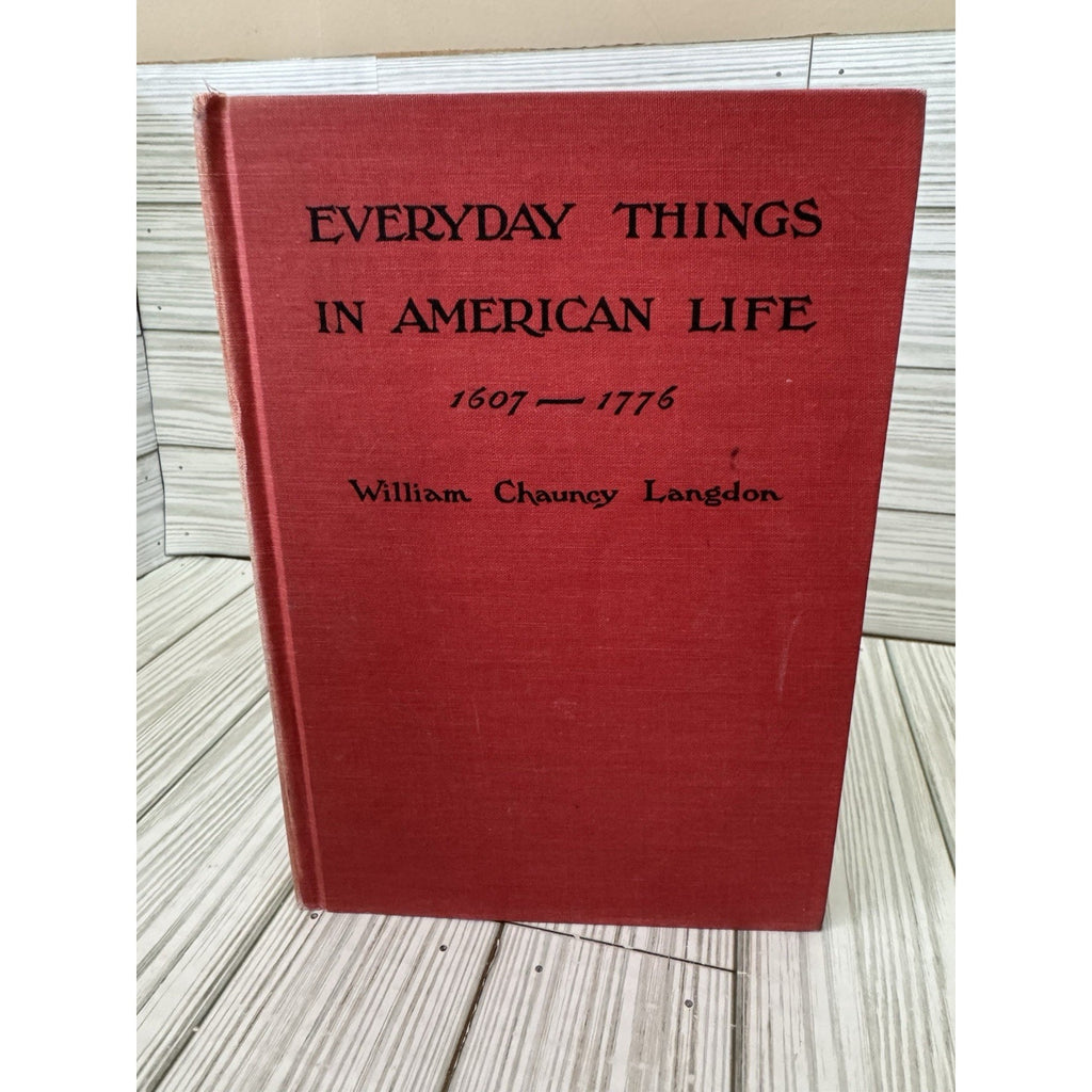 Everyday Things in American Life 1607-1776 HC 1960s Scribner Americana