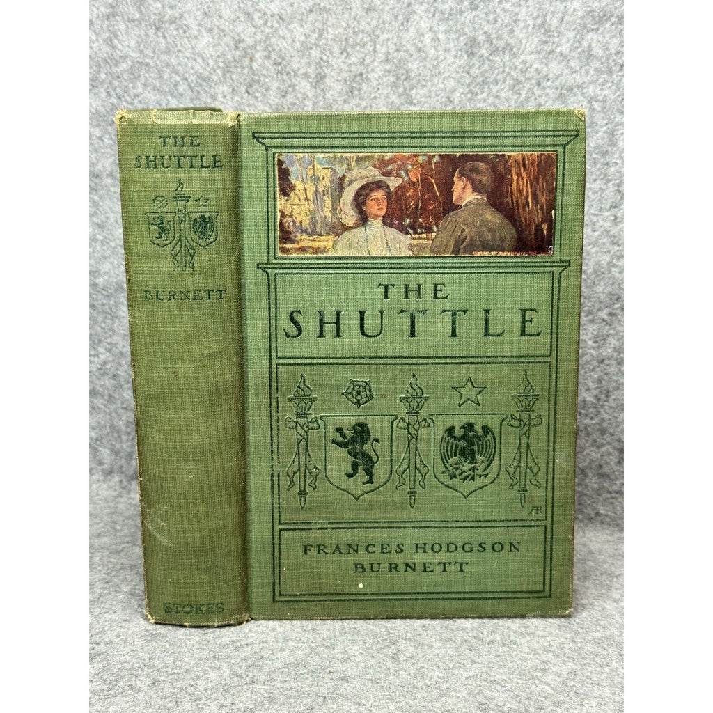 The Shuttle Frances Hodgson Burnett 1907 First Edition Illustrated Hardcover