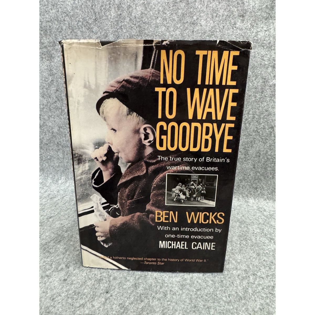 1989 No Time to Wave Goodbye Ben Wicks 1st US Edition HC WWII Evacuees