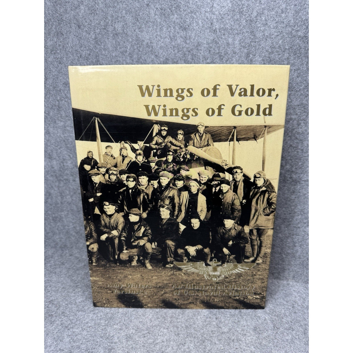 Wings of Valor Wings of Gold Amy Waters Yarsinske 1998 US Naval Aviation HC DJ