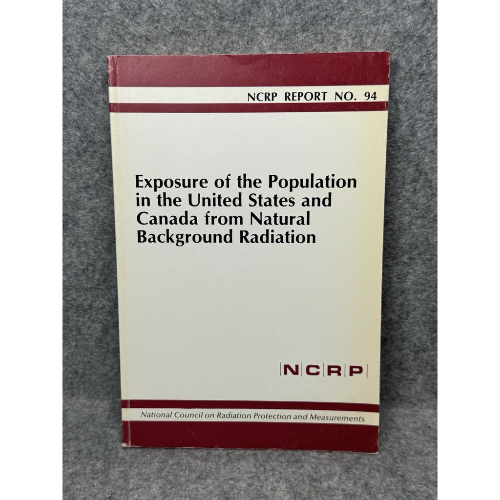 NCRP Report 94 Natural Background Radiation US Canada Population 1987