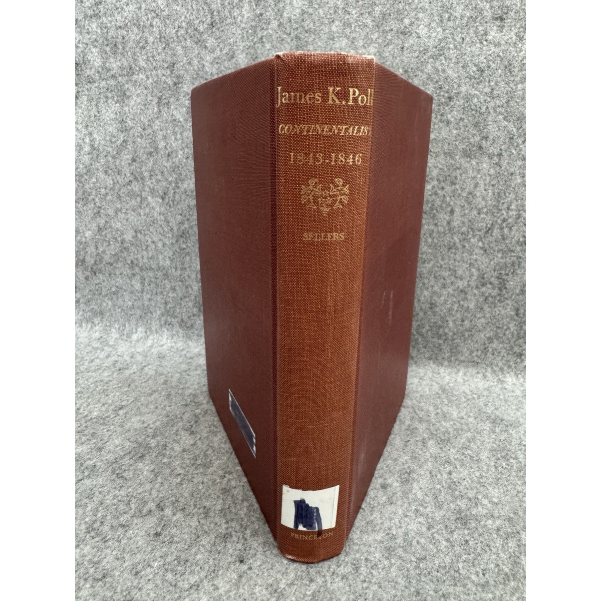 1966 James K Polk Continentalist 1843-1846 Charles Sellers HC History