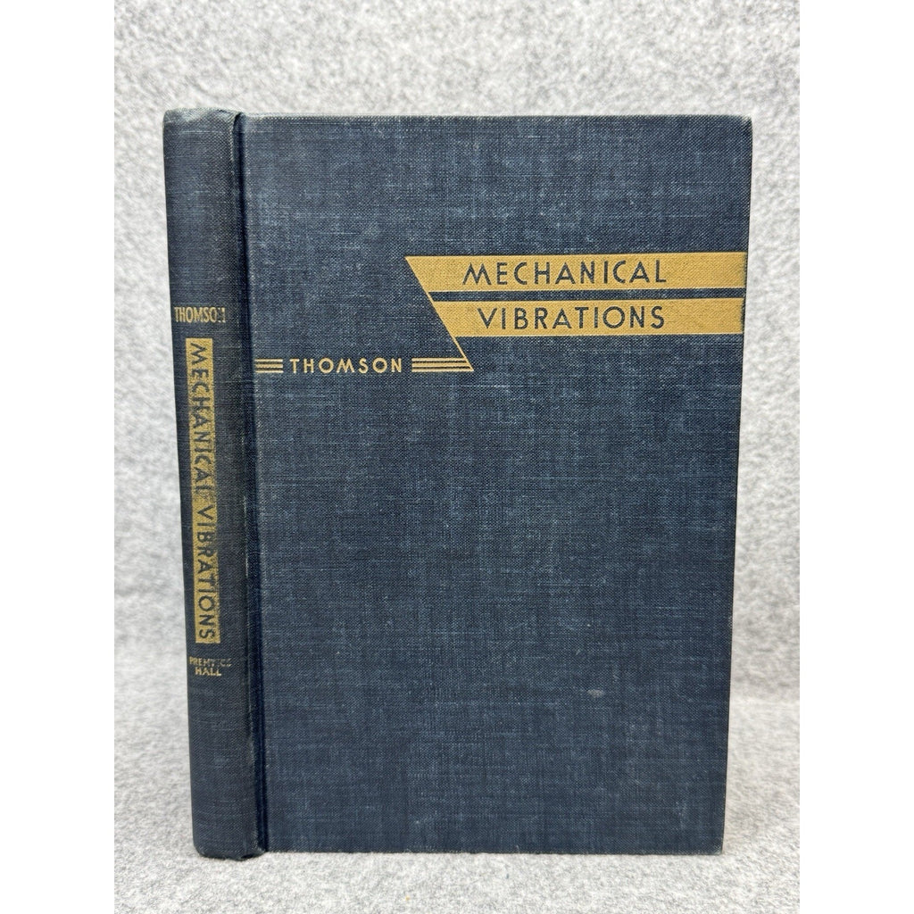 Mechanical Vibrations William T Thomson 1949 Engineering Hardcover 2nd Printing