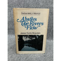 Always The Rivers Flow Jesse Earle Bowden 1979 First Edition Memoir UWF
