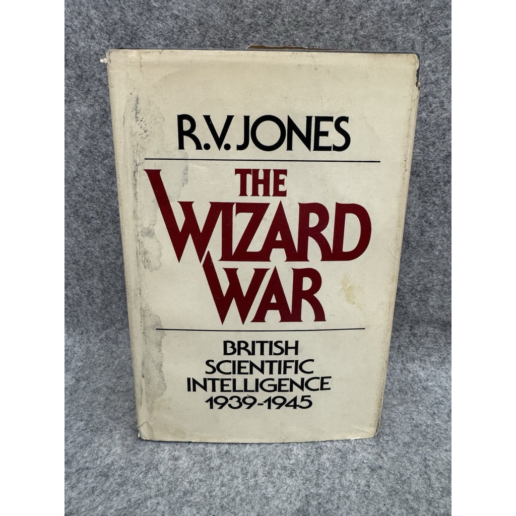 The Wizard War British Scientific Intelligence 1939-1945 R.V. Jones HC 1978
