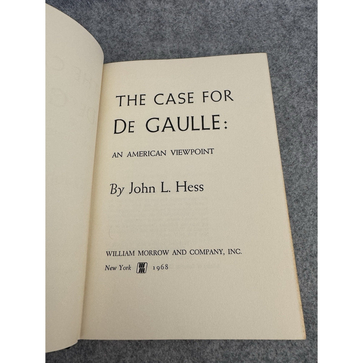 1968 The Case For De Gaulle An American Viewpoint John L Hess HC DJ