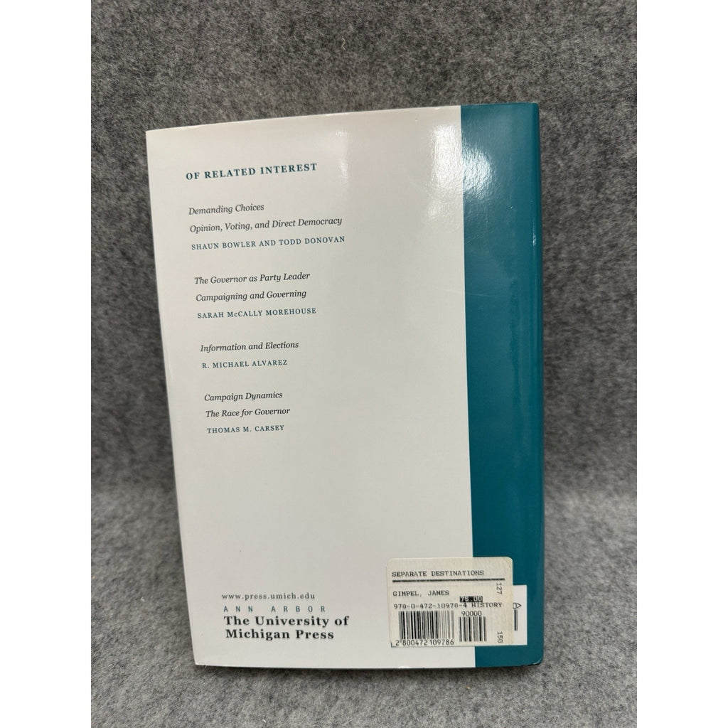 1999 Separate Destinations Migration Immigration Politics Places Gimpel HC