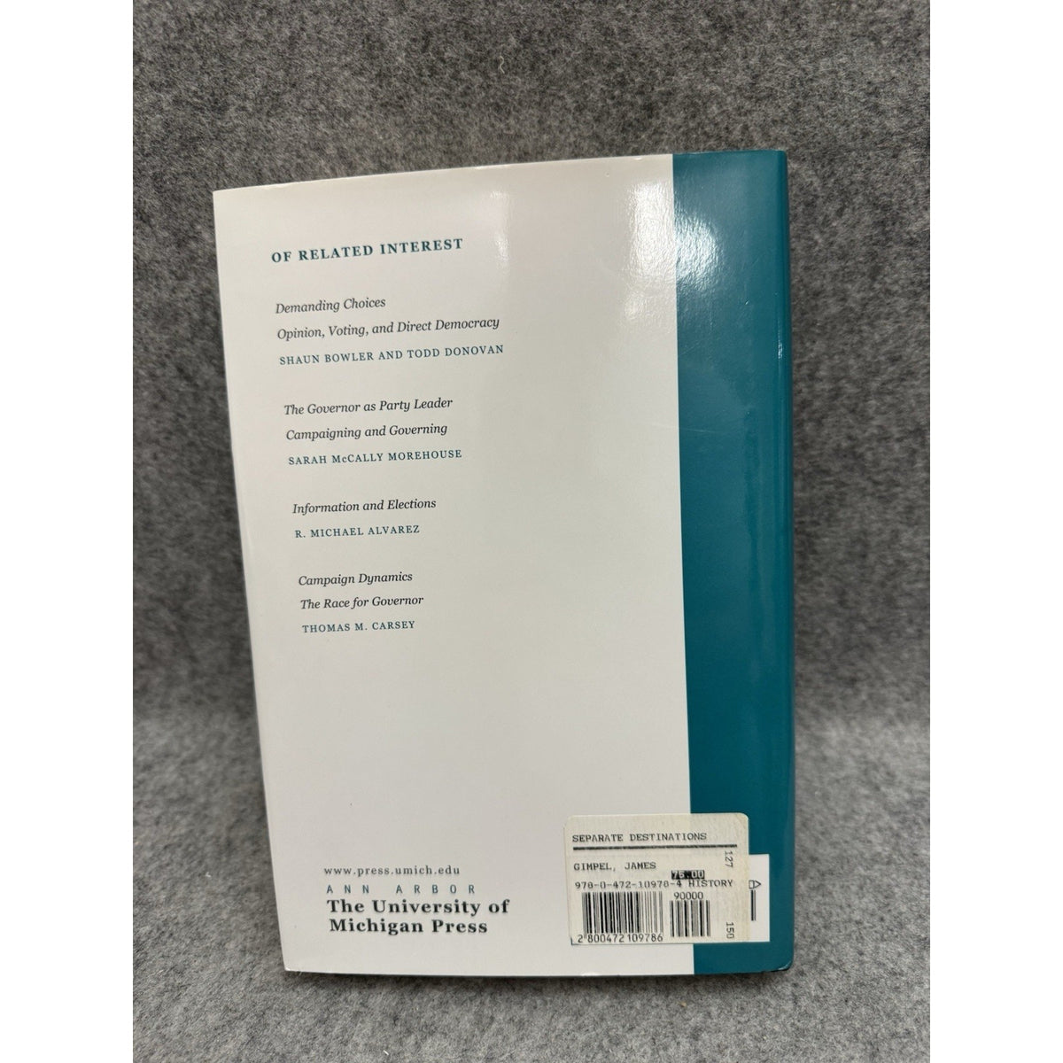 1999 Separate Destinations Migration Immigration Politics Places Gimpel HC