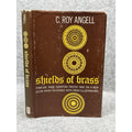Shields of Brass C. Roy Angell 1965 Second Printing Christian Sermons Broadman