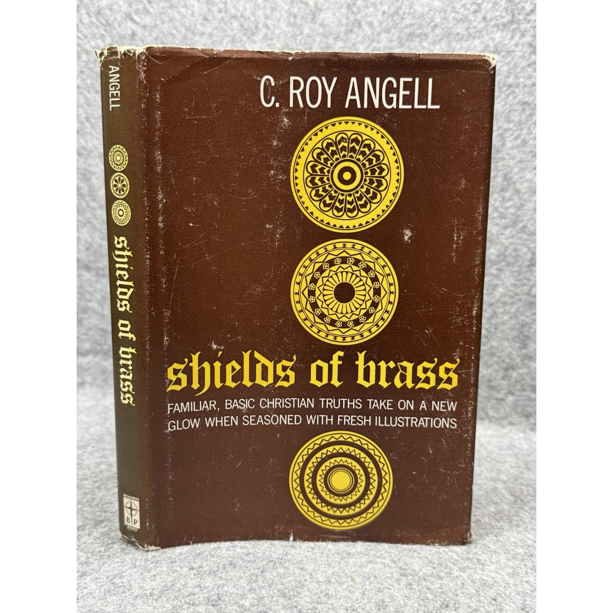 Shields of Brass C. Roy Angell 1965 Second Printing Christian Sermons Broadman