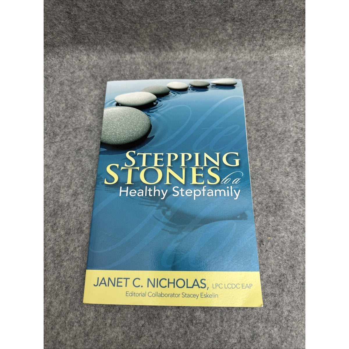 Stepping Stones to a Healthy Stepfamily