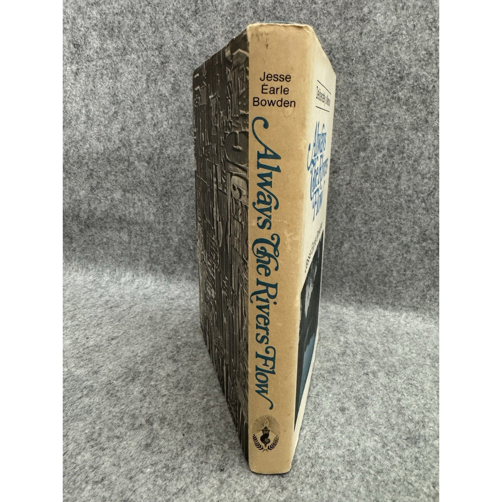 Always The Rivers Flow Jesse Earle Bowden 1979 First Edition Memoir UWF