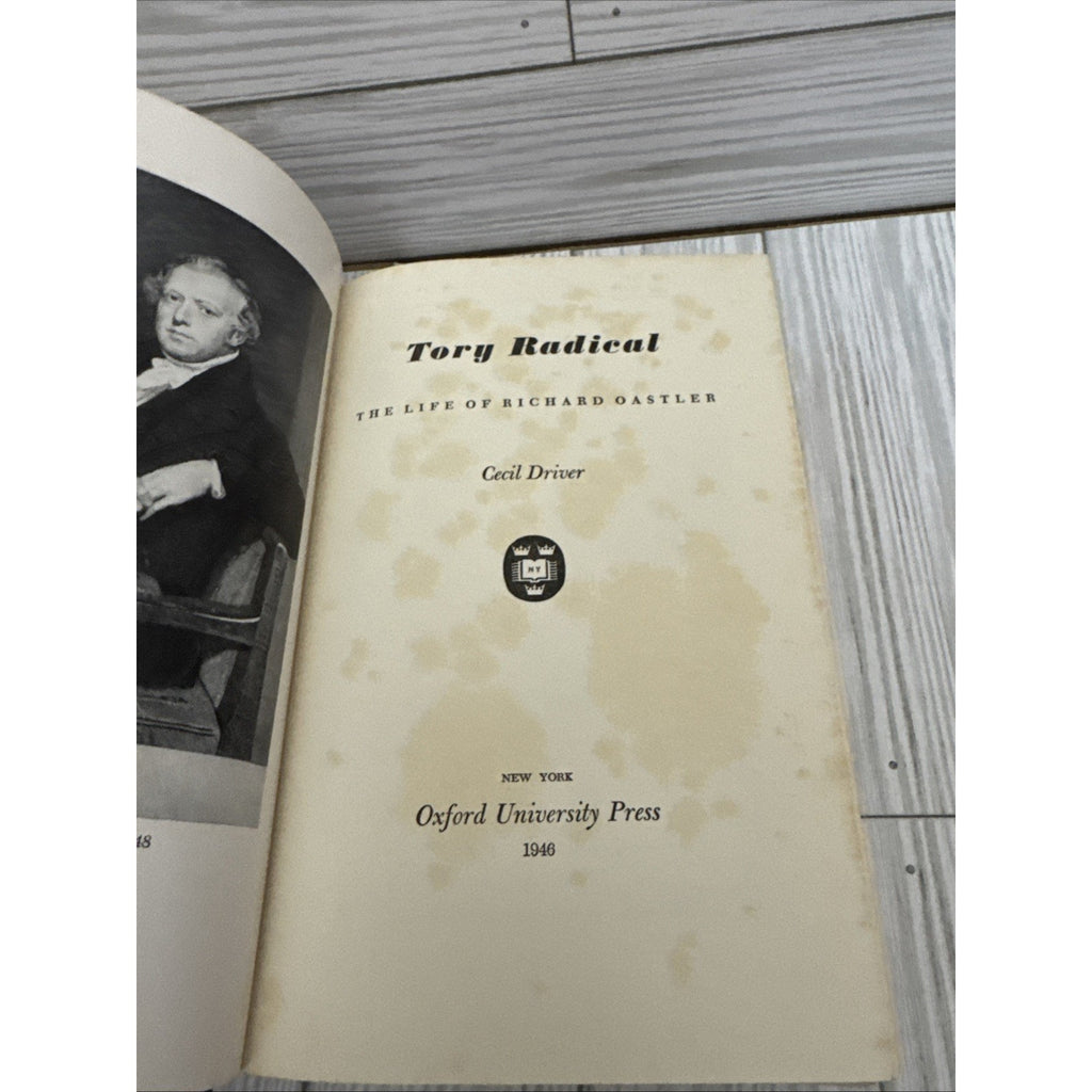 Tory Richard - The Life of Richard Oastler by Cecil Driver Hardcover 1946