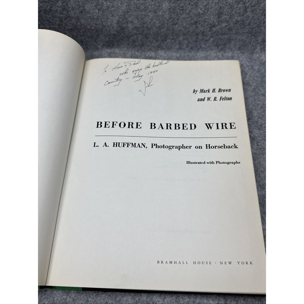Before Barbed Wire - by Mark Brown & WR Felton - Huffman photos on horseback
