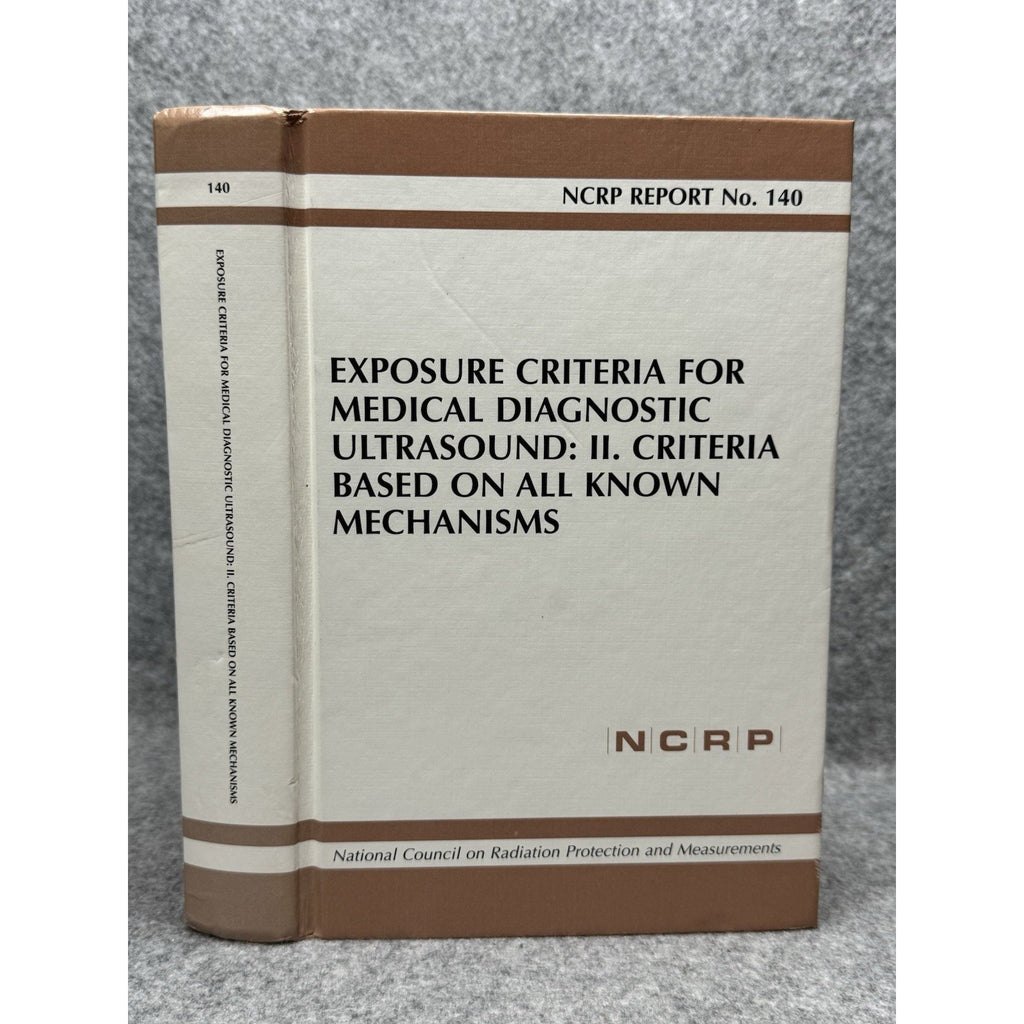 NCRP Report 140 Medical Diagnostic Ultrasound Exposure Criteria 2002