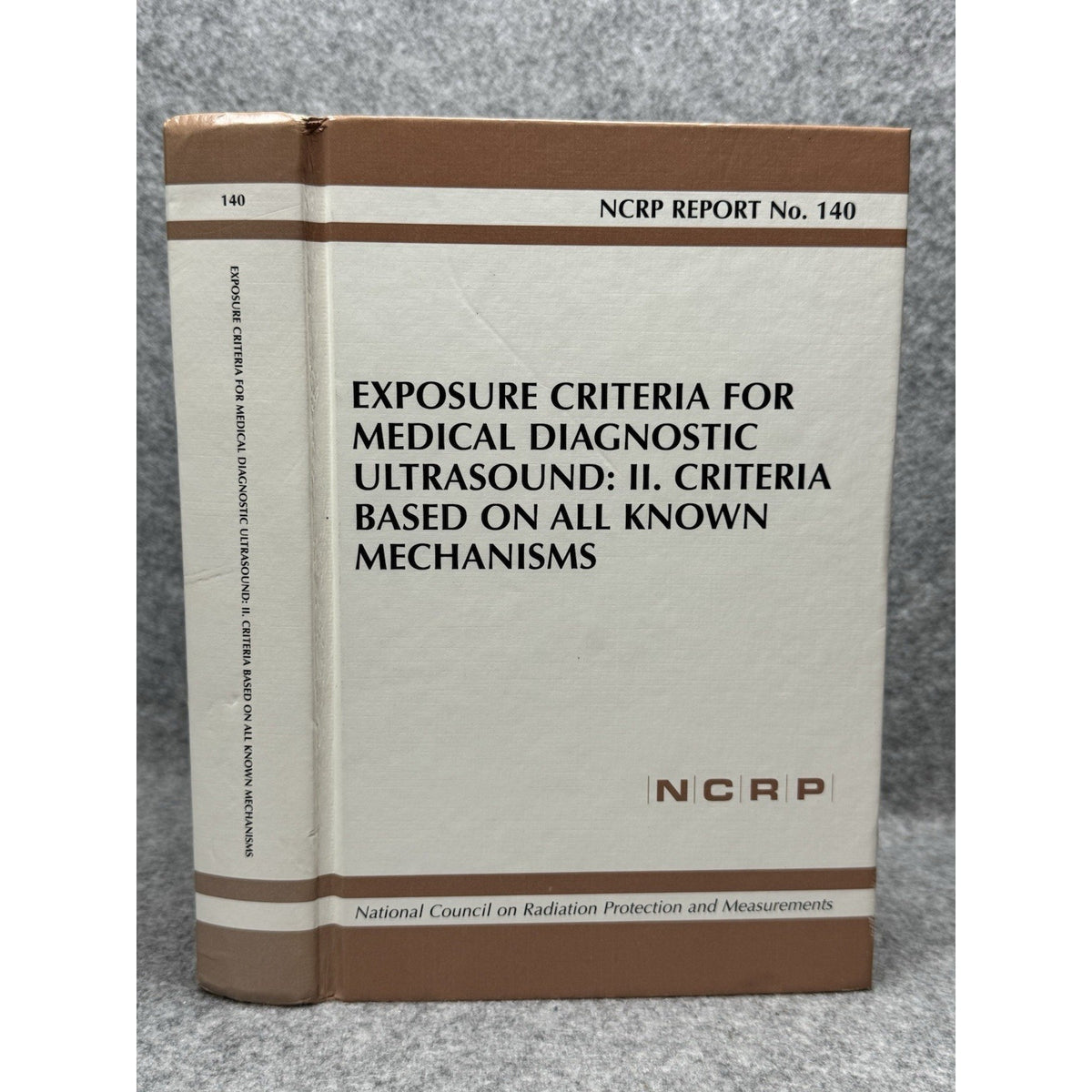 NCRP Report 140 Medical Diagnostic Ultrasound Exposure Criteria 2002
