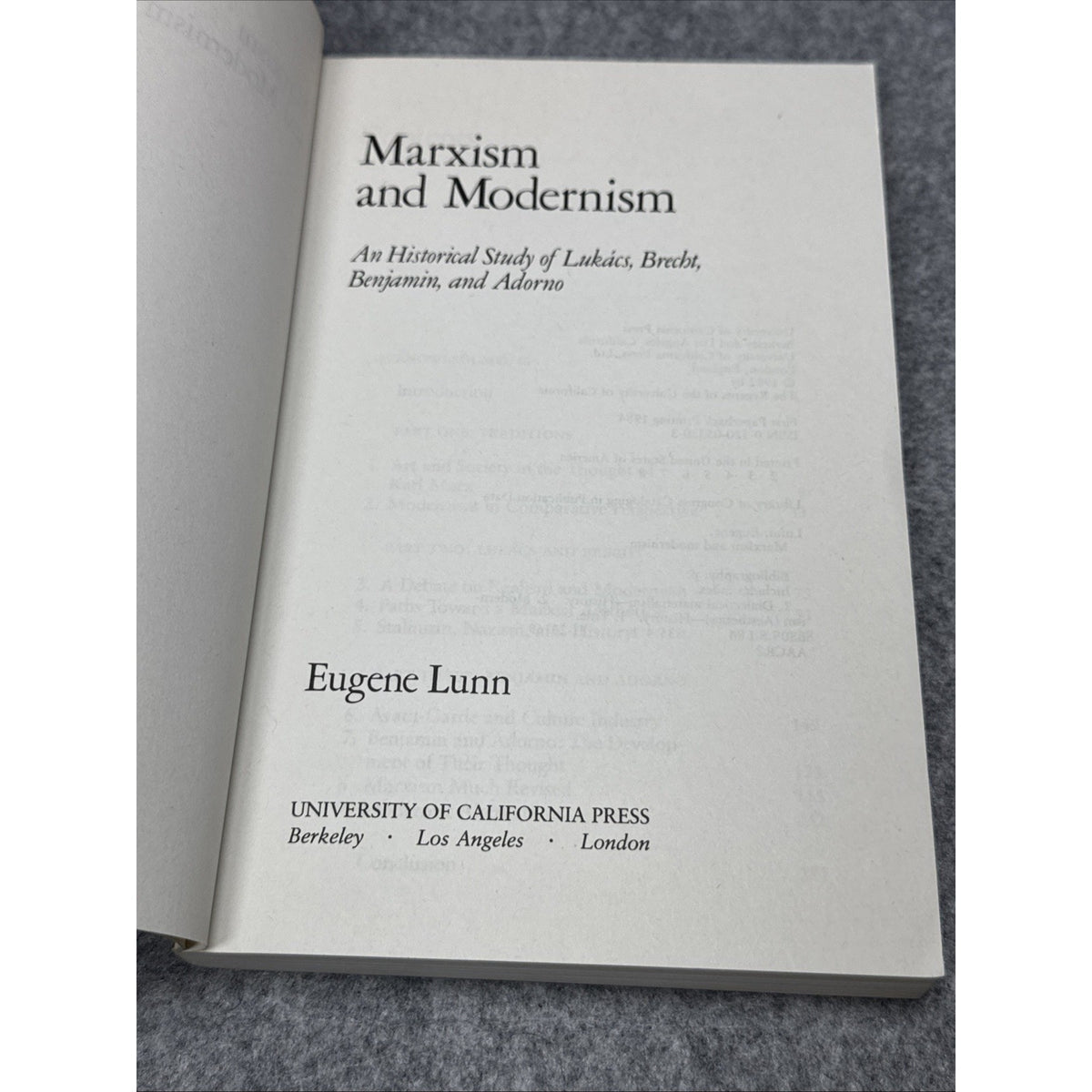 Marxism and Modernism : An Historical Study of Lukács, Brecht, Benjamin 1984 1st