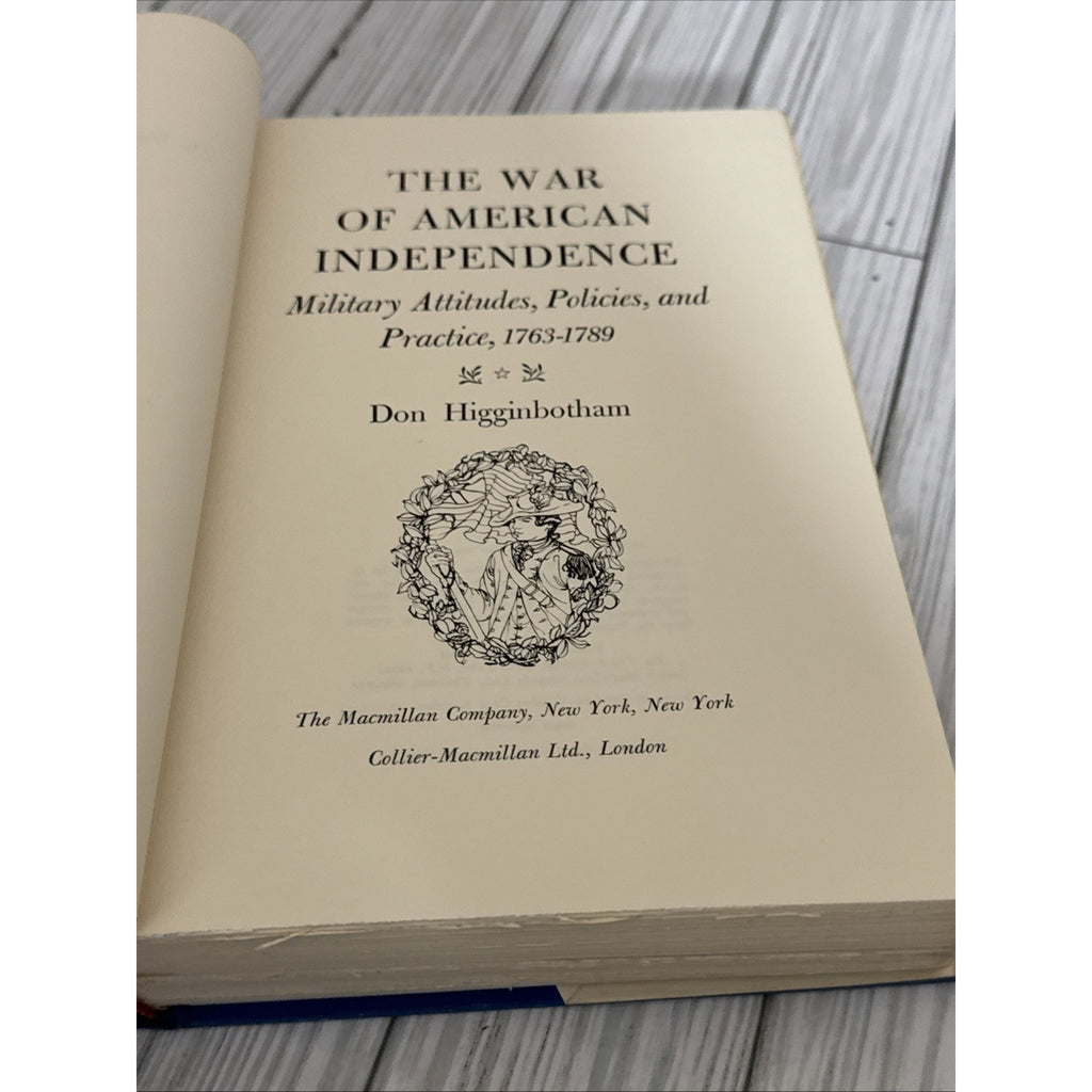 The War of American Independence by Don Higginbotham 1st Edition Hardcover
