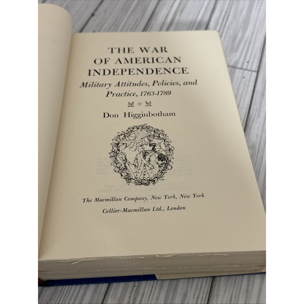 The War of American Independence by Don Higginbotham 1st Edition Hardcover