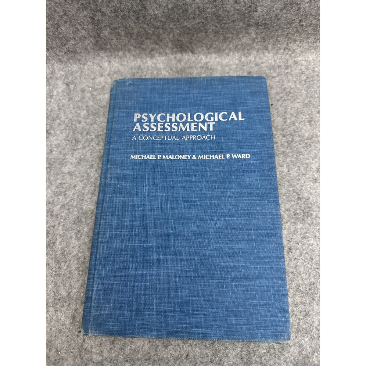 Psychological Assessment And Conceptual Approach 1978 HC Maloney & Ward