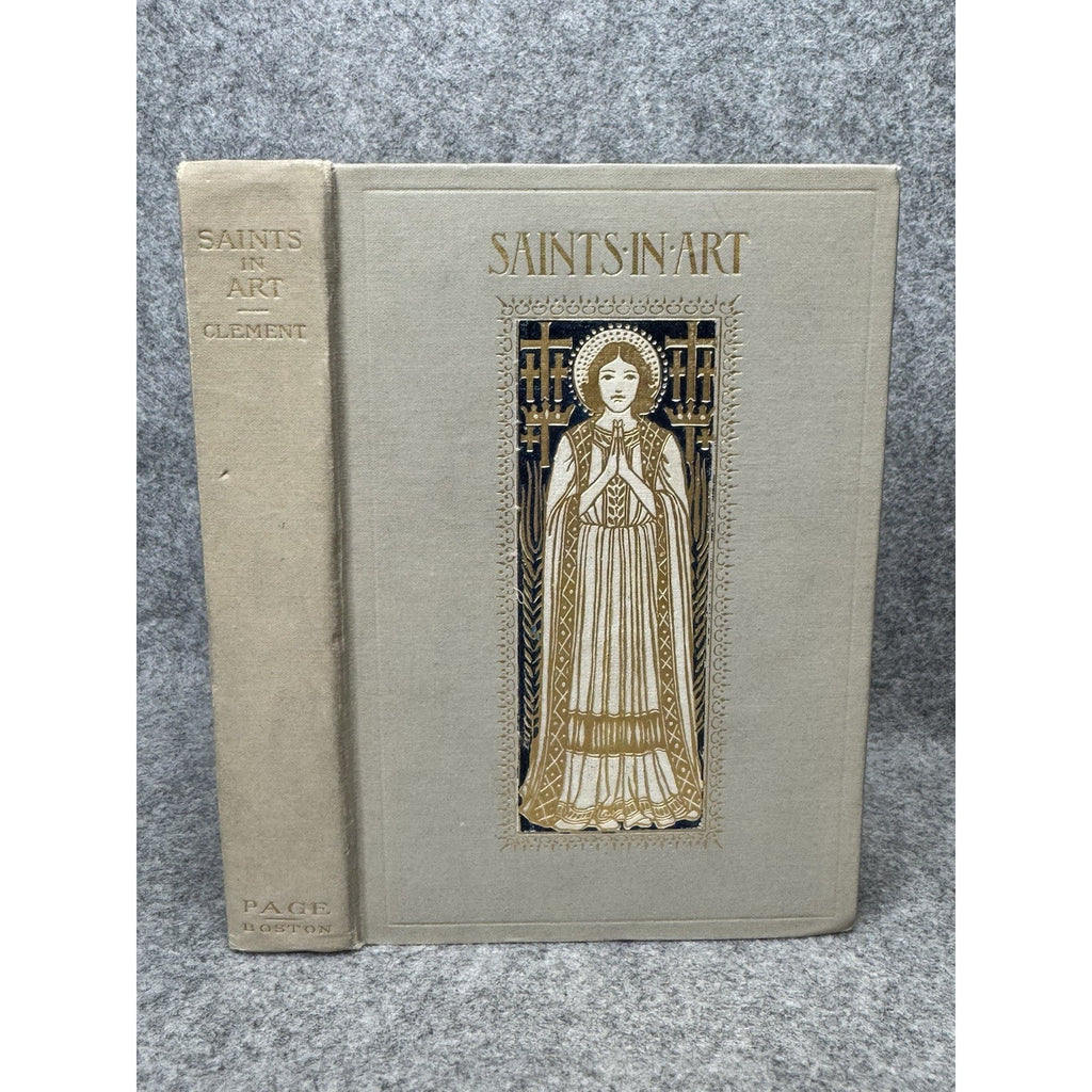 1906 Saints in Art Clara Erskine Clement Illustrated Decorative Binding Gilt Top
