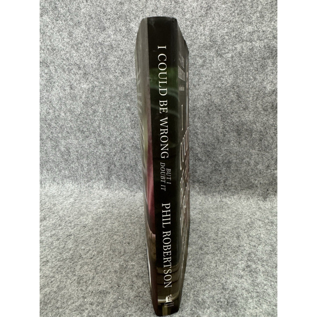 Signed Phil Robertson I Could Be Wrong But I Doubt It HC 2024 COA