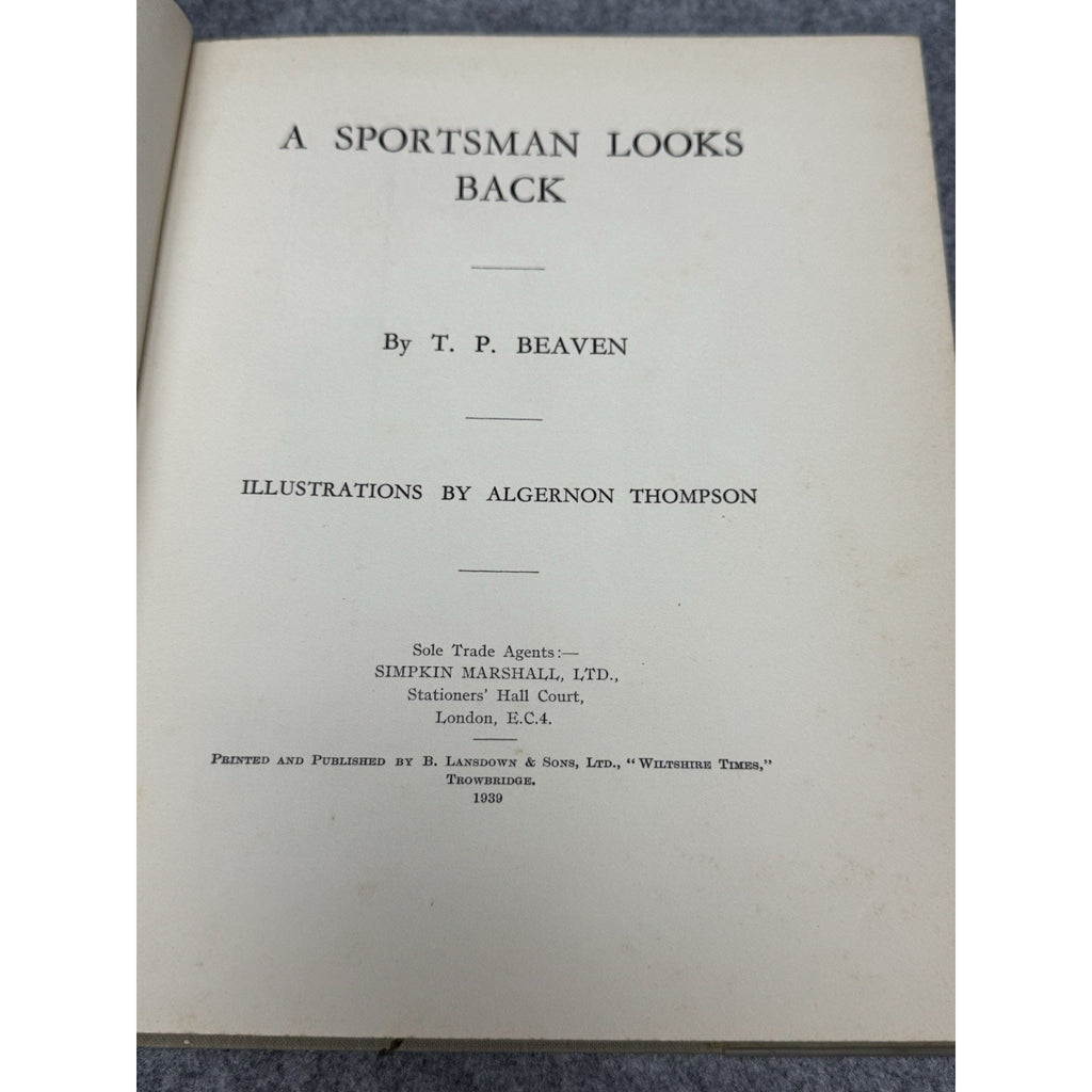 1939 A Sportsman Looks Back T.P. Beaven Signed 1st Ed Hunting Fishing DJ