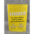 Stacked Your Super-Serious Guide to Modern Money Management Joe Saul-Sehy SIGNED