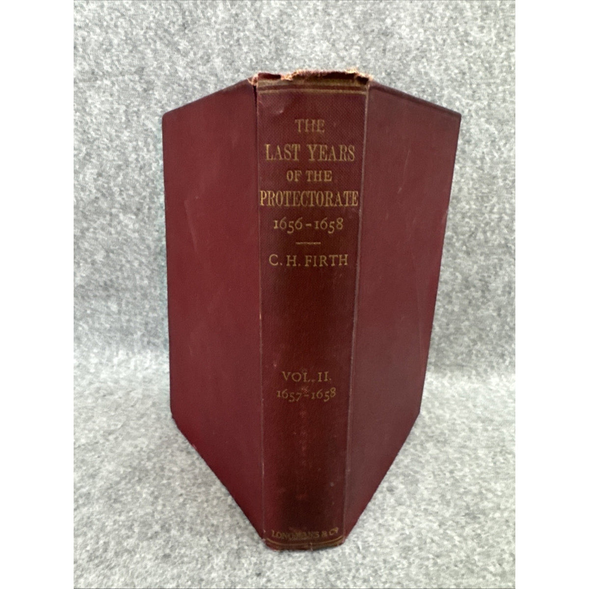 The last years of the protectorate C. H. FIRTH vol 2 1657-1658 year 1909 HC