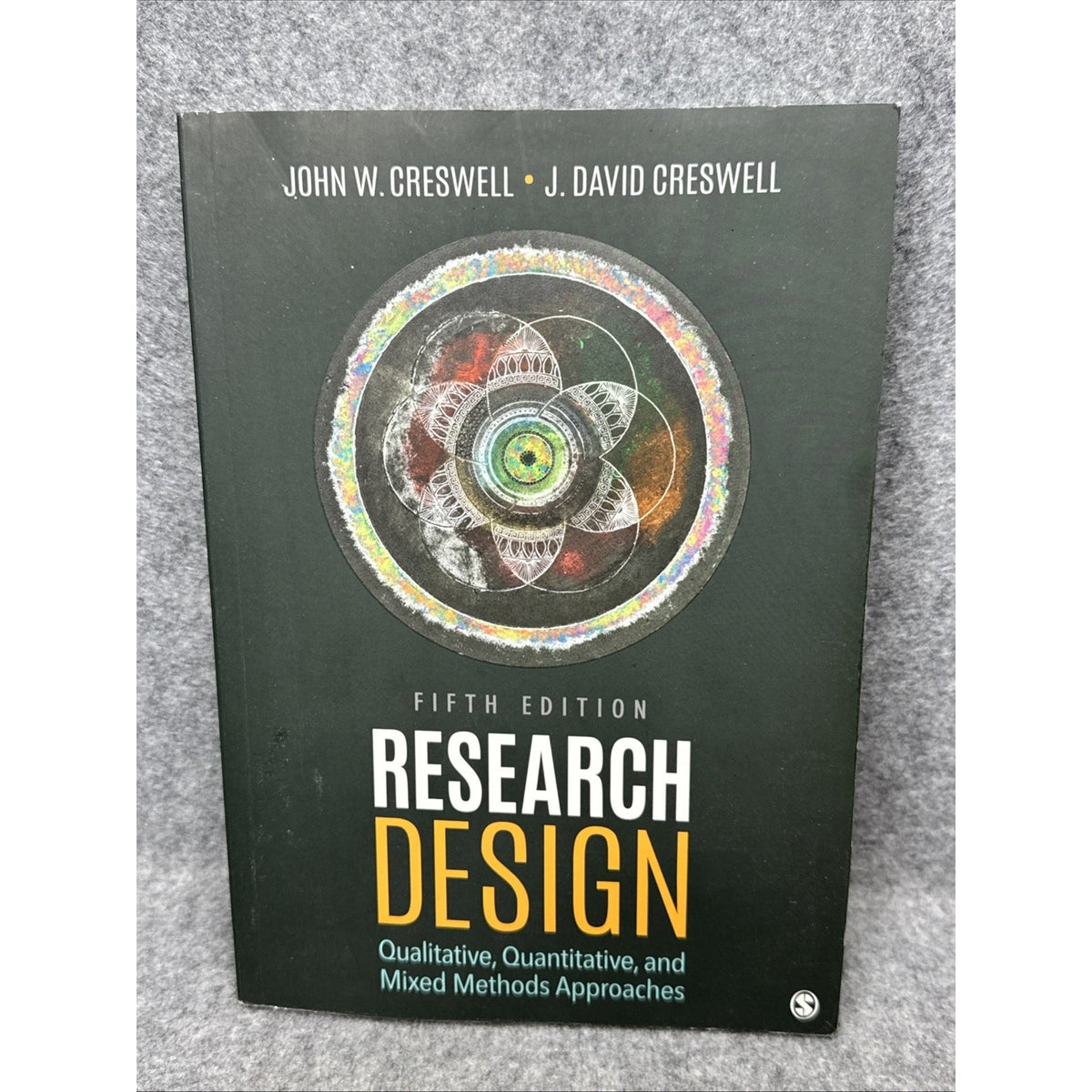 Research Design : Qualitative, Quantitative, and Mixed Methods Approaches by...