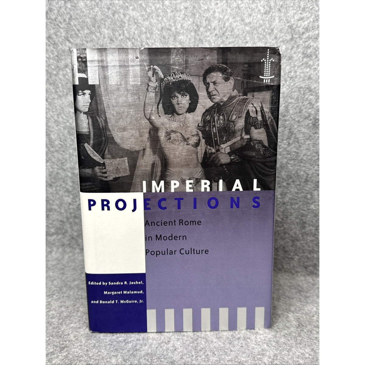 Arethusa Bks.: Imperial Projections : Ancient Rome in Modern Popular Culture by