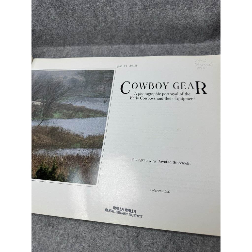 Cowboy Gear by David R. Stoecklein A Photographic Portrayal of the Early Cowboys